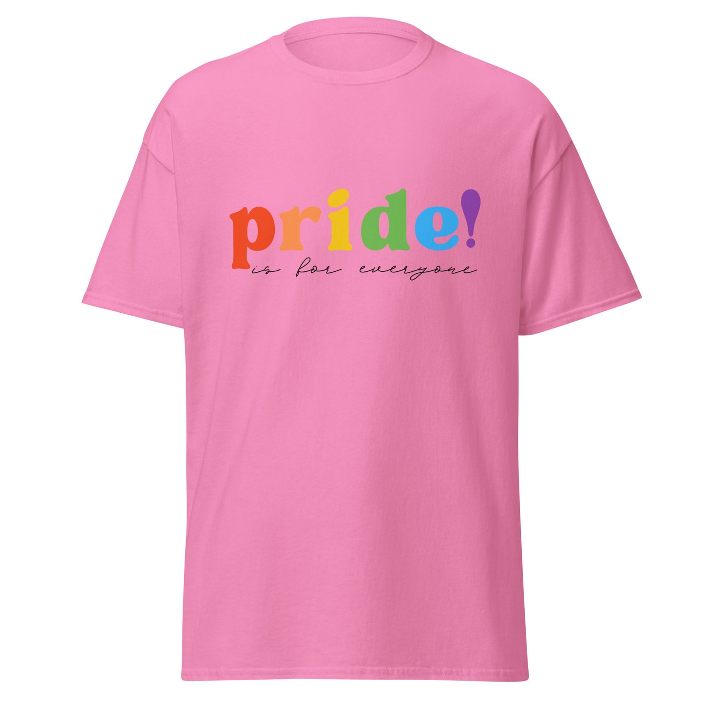 Pride Is For Everyone Unisex Classic Tee