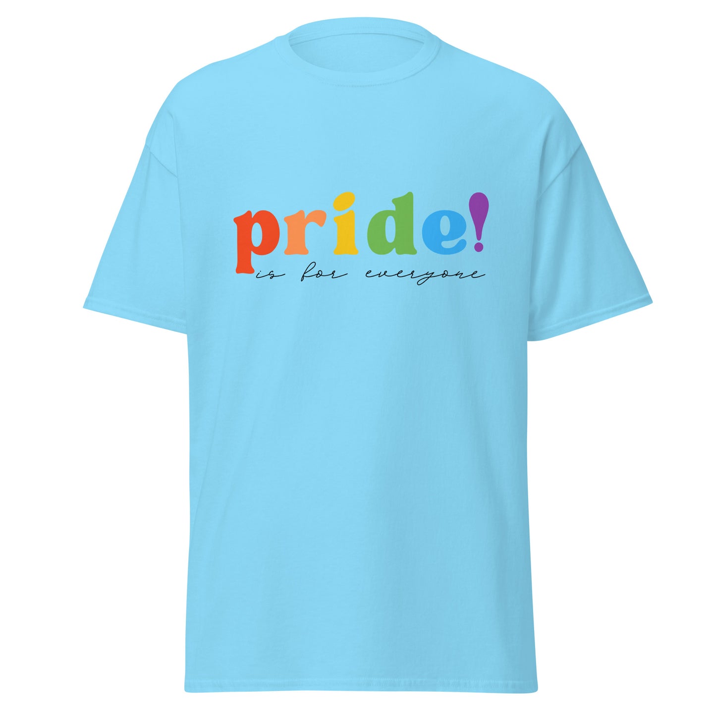 Pride Is For Everyone Unisex Classic Tee