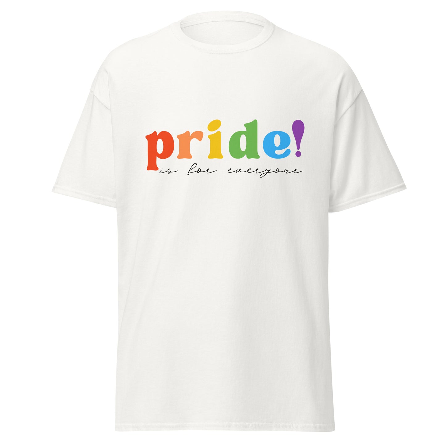 Pride Is For Everyone Unisex Classic Tee