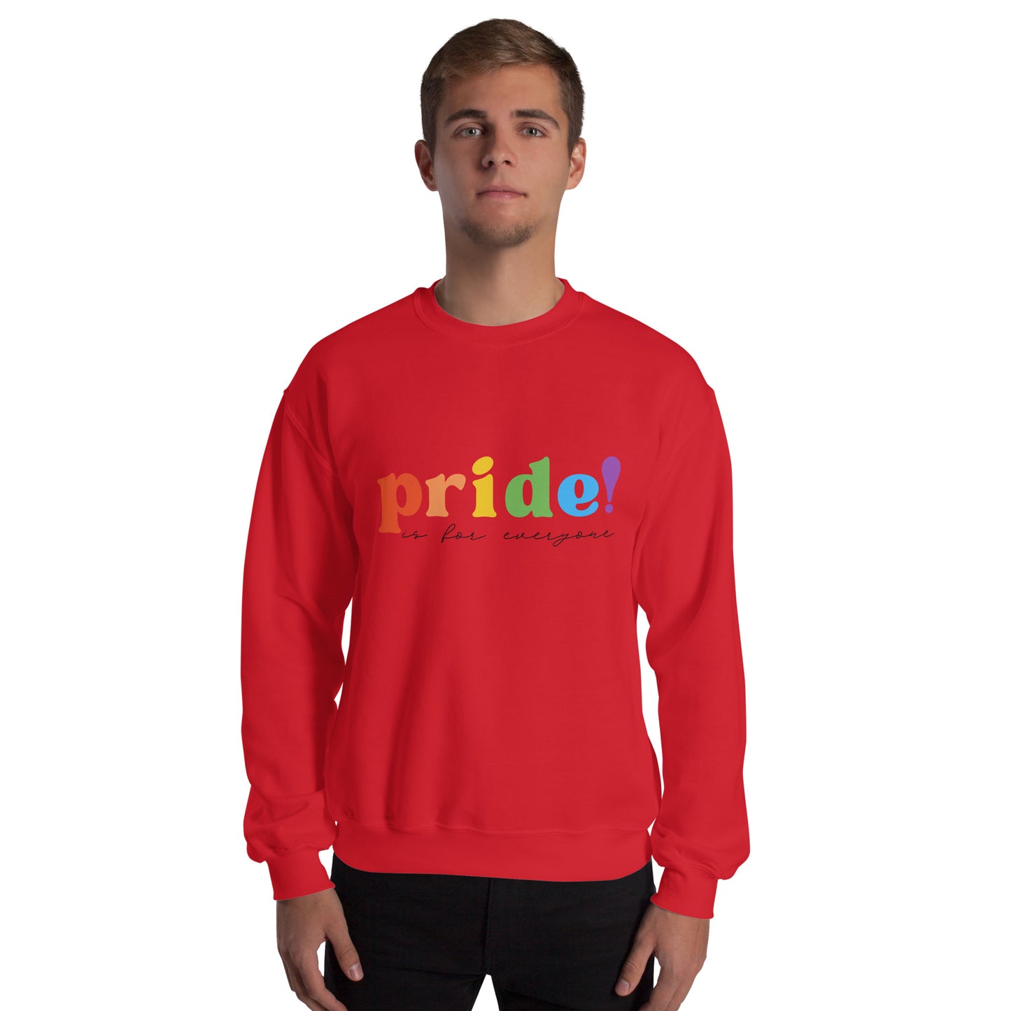 Pride Is For Everyone Unisex Sweatshirt