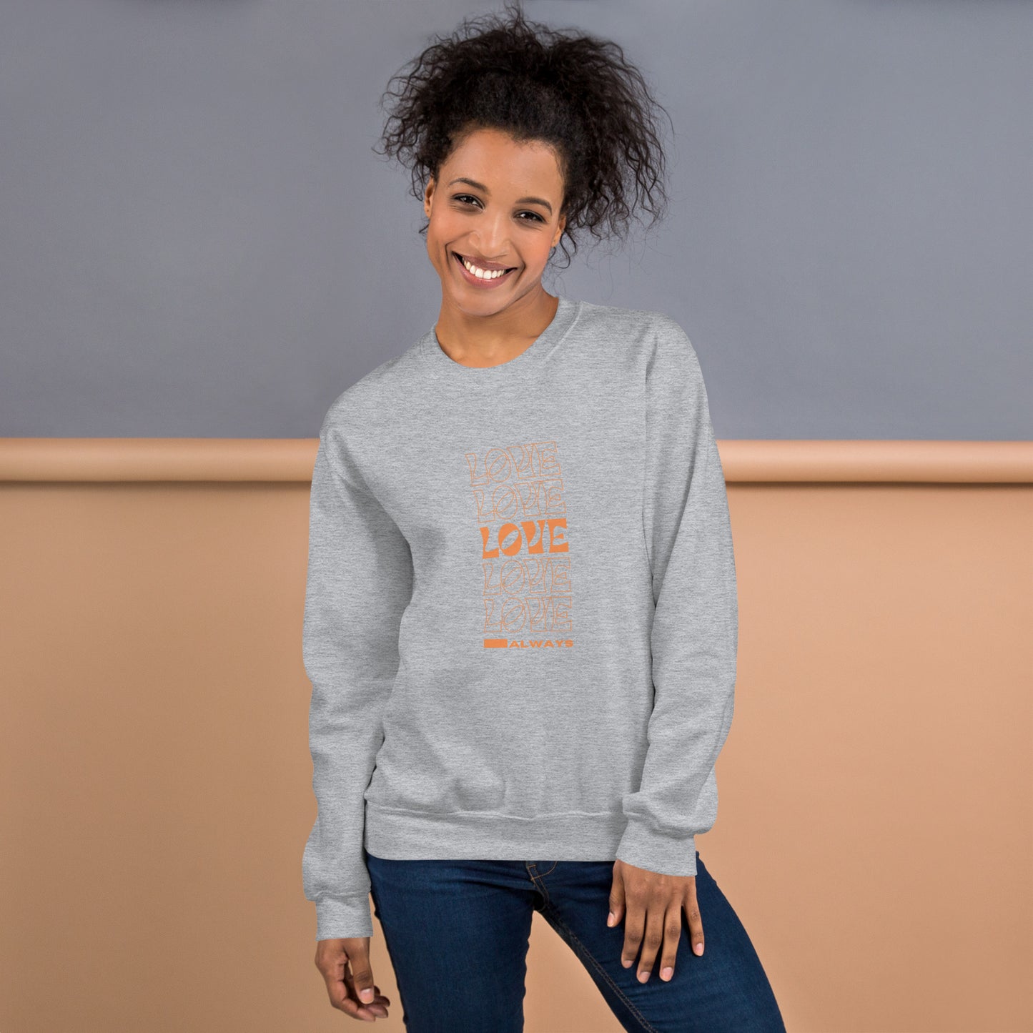 Love Always Unisex Sweatshirt