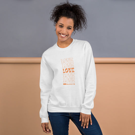 Love Always Unisex Sweatshirt