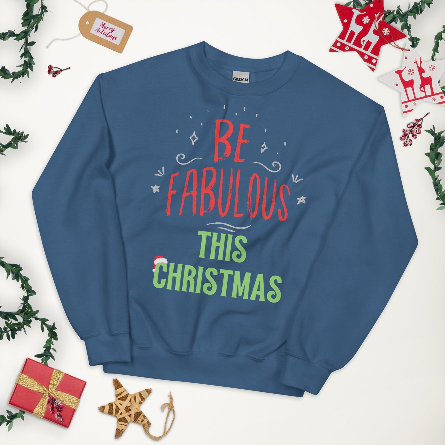 Be Fabulous This Christmas Unisex Sweatshirt