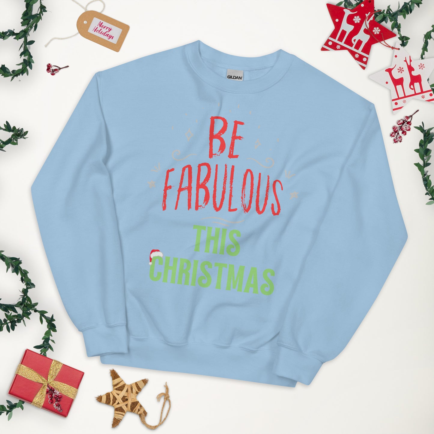 Be Fabulous This Christmas Unisex Sweatshirt