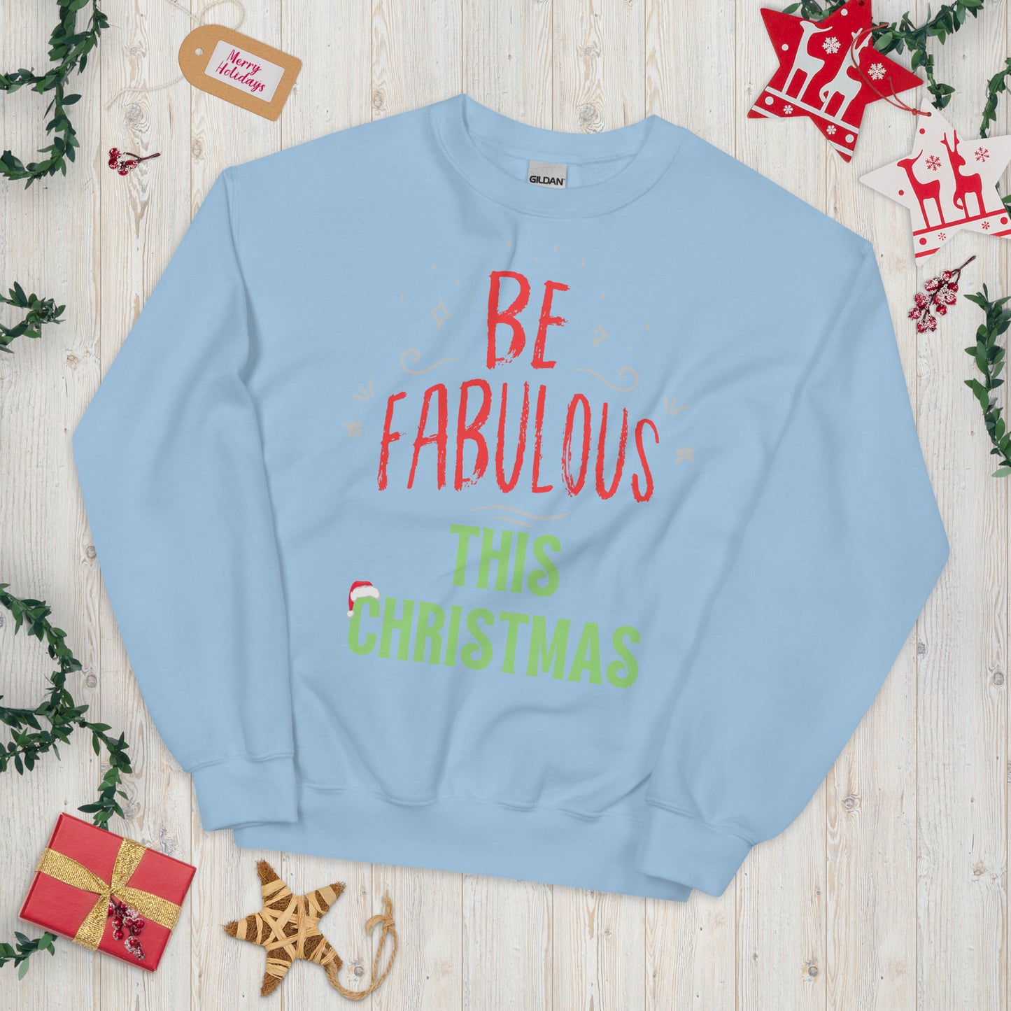 Be Fabulous This Christmas Unisex Sweatshirt