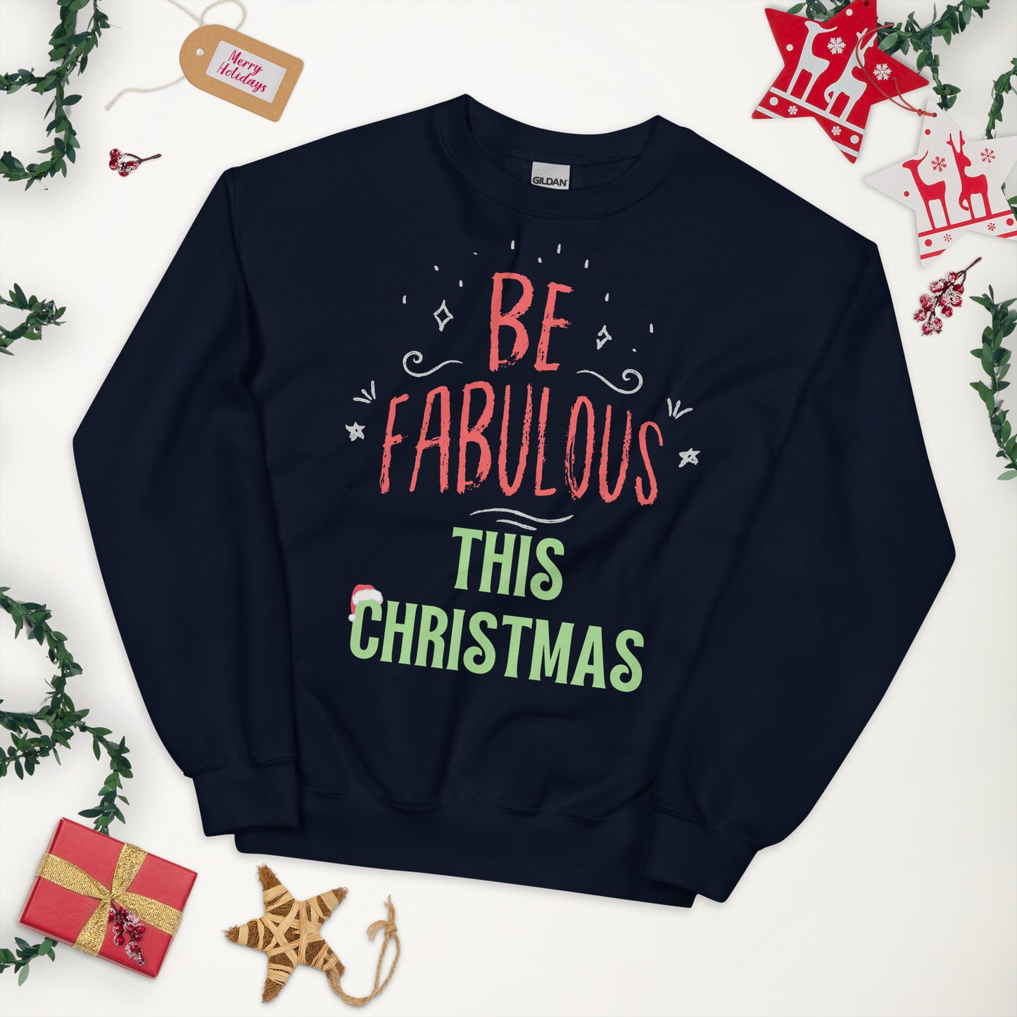 Be Fabulous This Christmas Unisex Sweatshirt