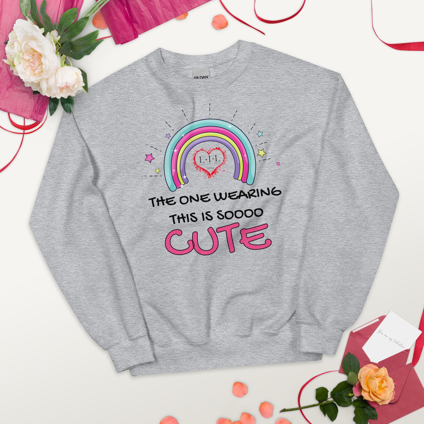 The One Wearing This Is Cute Unisex Sweatshirt