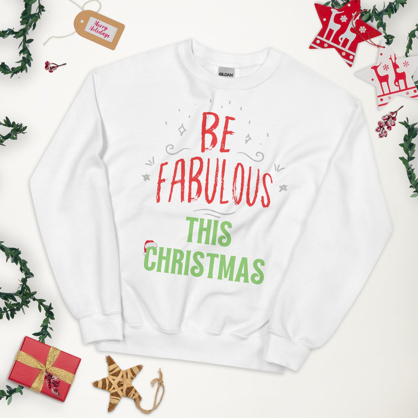 Be Fabulous This Christmas Unisex Sweatshirt